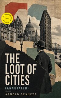 The Loot of Cities (Annotated)
