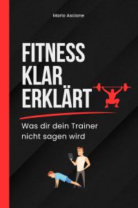 Fitness klar erklärt: Was dir dein Trainer nicht sagen wird