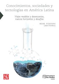 Conocimientos, sociedades y tecnologías en América Latina