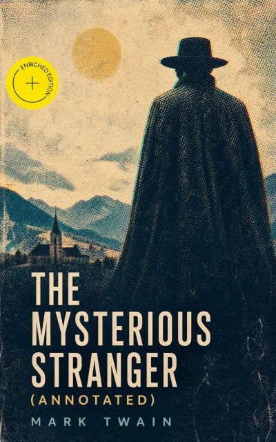 The Mysterious Stranger (Annotated)