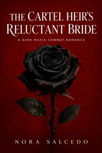 The Cartel Heir's Reluctant Bride