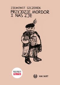 Przyjdzie Mordor i nas zje, czyli tajna historia Słowian