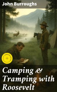 Camping & Tramping with Roosevelt