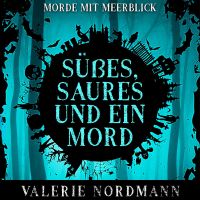 Süßes, Saures und ein Mord