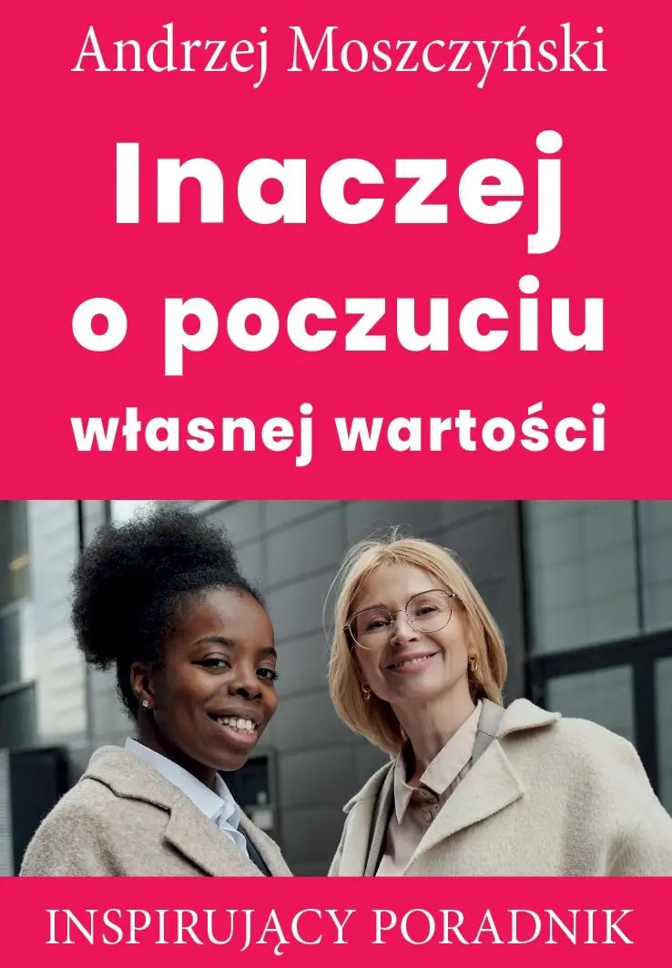 Inaczej o poczuciu własnej wartości