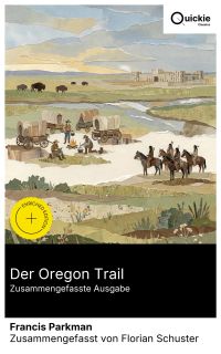 Der Oregon Trail (Zusammengefasste Ausgabe)
