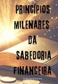 Princípios Milenares Da Sabedoria Financeira