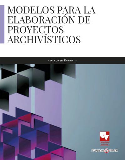 Modelos para la elaboración de proyectos archivísticos