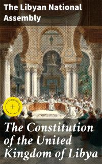 The Constitution of the United Kingdom of Libya