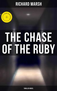 The Chase of the Ruby (Thriller Novel)