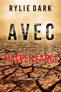 Avec Malveillance (Un Thriller Maeve Sharp – Livre 1)