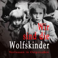 Wir sind die Wolfskinder