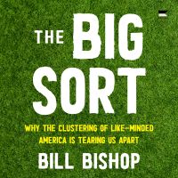 The Big Sort