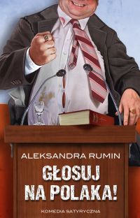 Głosuj na Polaka! Komedia satyryczna
