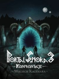 Portal smoka 3. Konfrontacje