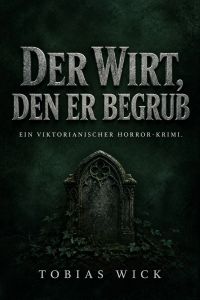 Der Wirt, den er begrub