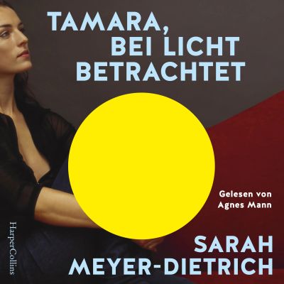 Tamara, bei Licht betrachtet