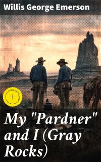 My "Pardner" and I (Gray Rocks)
