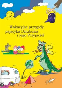 Wakacyjne przygody pajacyka Dziubusia i jego Przyjaciół