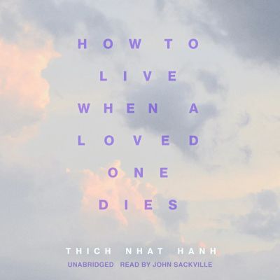 How to Live When a Loved One Dies