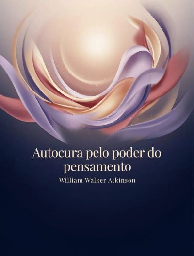 Autocura pelo poder do pensamento