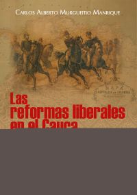 Las reformas liberales en el Cauca