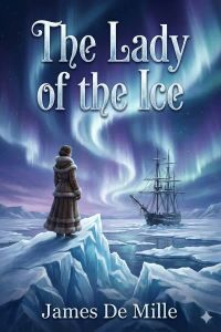 The Lady of the Ice: A Novel