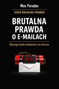 Brutalna prawda o e-mailach - dlaczego komunikacja, która miała wszystko uprościć, zamieniła się w system zarządzania napięciem