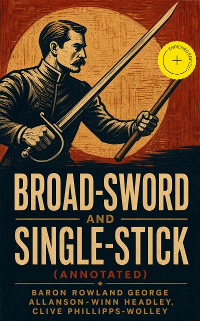 Broad-Sword and Single-Stick (Annotated)