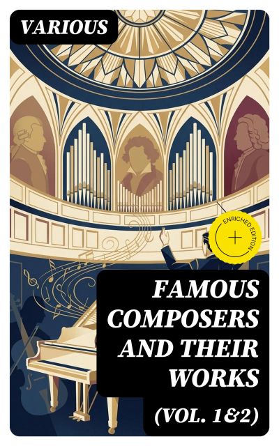 Famous Composers and Their Works (Vol. 1&2)