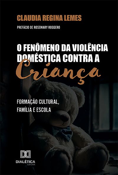 O Fenômeno da Violência Doméstica contra a Criança