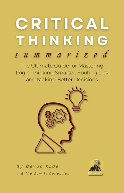 CRITICAL THINKING Summarized