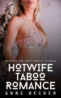 Hotwife Taboo Romance