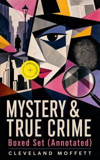 MYSTERY & TRUE CRIME Boxed Set (Annotated)