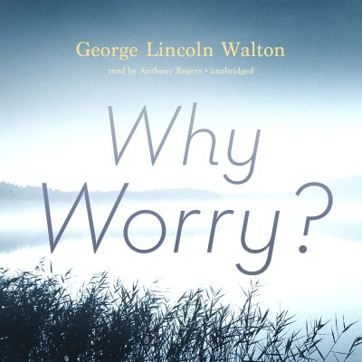 Why Worry?