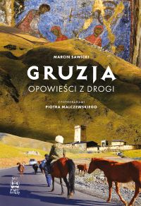 Gruzja. Opowieści z drogi