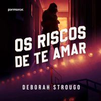 Os riscos de te amar