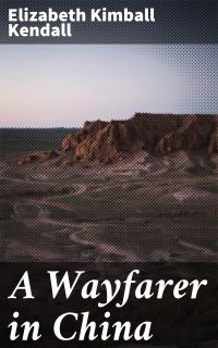 A Wayfarer in China