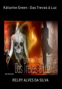 Kátarine Green - Das Trevas Á Luz