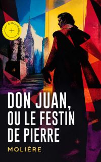 Don Juan, ou le Festin de pierre (Annoté)