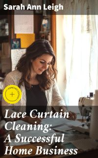 Lace Curtain Cleaning: A Successful Home Business