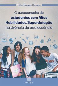 O autoconceito de estudantes com Altas Habilidades/Superdotação na vivência da adolescência