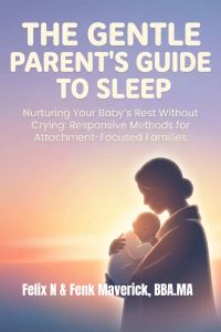The Gentle Parents Guide To Sleep 