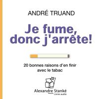 Je fume donc j'arrête