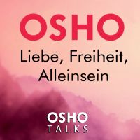 Liebe, Freiheit, Alleinsein