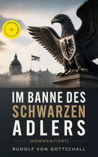 Im Banne des schwarzen Adlers (Kommentiert)
