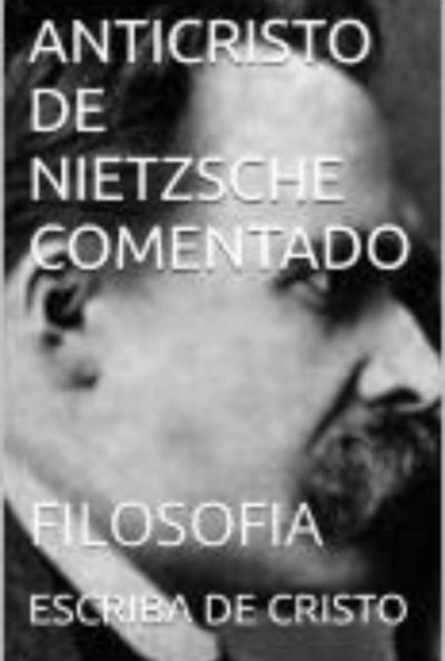 Anticristo De Nietzsche  Comentado