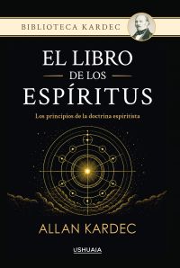 El libro de los Espíritus. Los principios de la doctrina espiritista