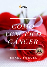 Como Vencer O Câncer