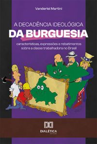 A decadência ideológica da burguesia